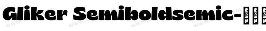 Gliker Semiboldsemic字体转换